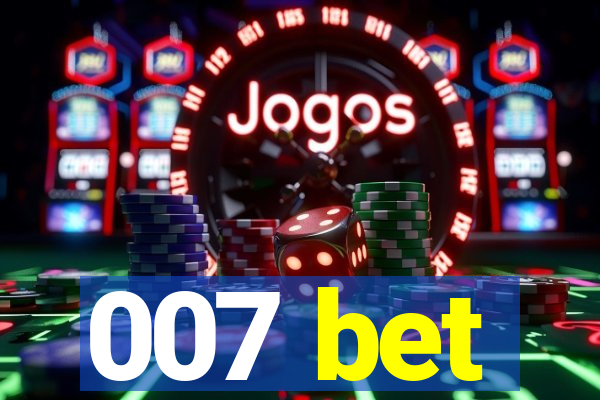 007 bet